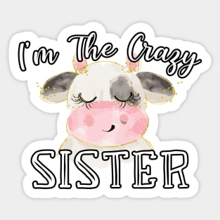 I'm The Crazy Sister - Cute Cow Watercolor Gift Sticker